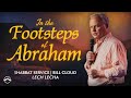 In The Footsteps of Abraham | FULL SERVICE | Jacobs Tent