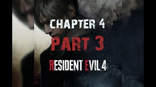 residentevil 4 remake | chapter 4 part 3 (last part) | boss fight | walkthrough gameplay