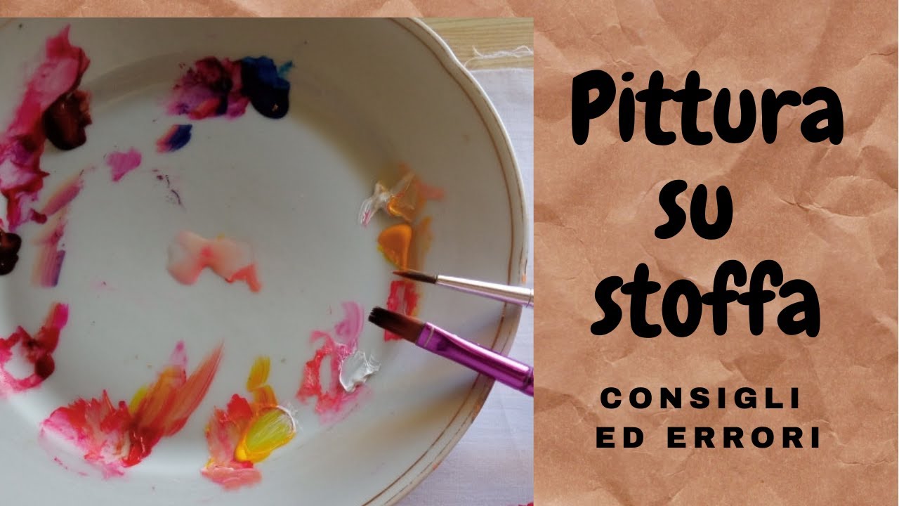 PITTURA SU STOFFA _ lezione 3 _  CONSIGLI ED ERRORI