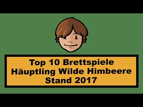 Top 10 Brettspiele - Häuptling Wilde Himbeere - Stand 2017