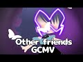 Other friends || GCMV || MLB