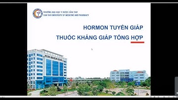 Dược Lý - Hormon tuyến giáp và thuốc kháng giáp