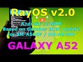 RayOS v2.0 for Samsung Galaxy A52 SM-A525F/M Android 11 ROM