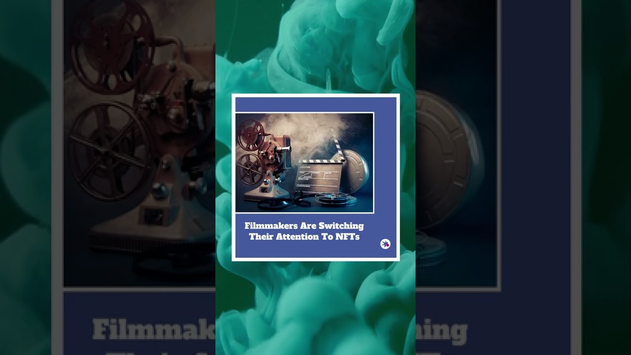 Filmmakers Turn Their Attention To NFTs 