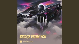 Bridge From You