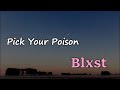 Blxst Pick Your Poison Lyrics mp3