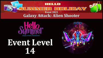 Galaxy Attack: Alien Shooter | Hello Summer Event 2021 | New Event Level 14 | By Apache Gamers