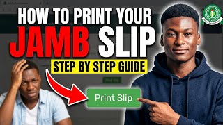  How to Print JAMB Slip 2026 (Step-by-Step Guide)