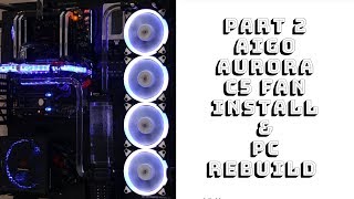 Part 2 Aigo Aurora C5 Fan Install