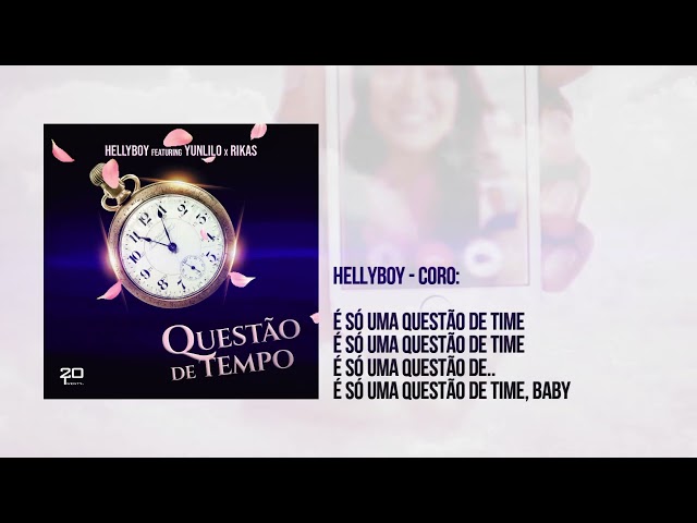HellyBoy & YunLilo | Questão de Time Feat. Rikas (Official Lyric Video) class=