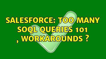 Salesforce: too many soql queries 101 , workarounds ?