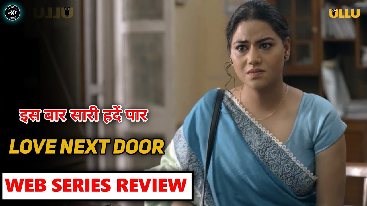 Finally Taniya Desai Is Back | Love Next Door Is Back | Series Review