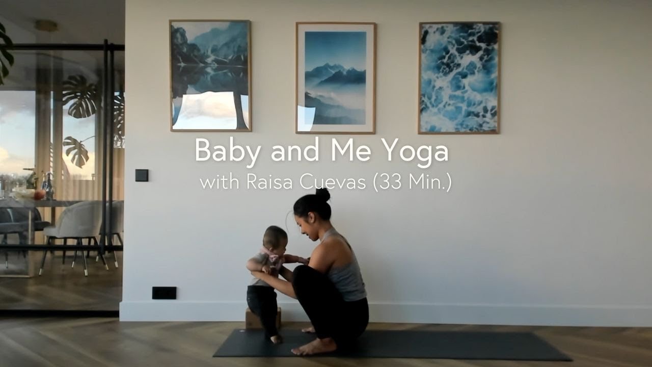 Baby and Me Yoga with Raisa (33 Min.)