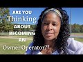 Are You Thinking about Becoming an Owner Operator??