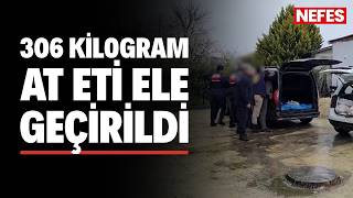 Piyasaya Sürülmek Üzere Hazırlanan 306 Kilogram At Eti Ele Geçirildi