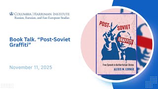 Book Talk. “Post-Soviet Graffiti” (11/11/2025)