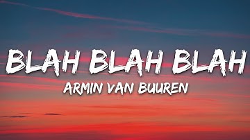 Armin van Buuren - Blah Blah Blah (Lyrics)
