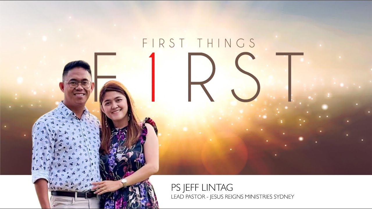 First Things First | Pastor Jeff Lintag (20-01-2023)