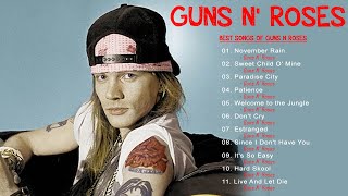 Guns N' Roses Greatest Hits Full Album - Best Songs Of Guns N' Roses Playlist