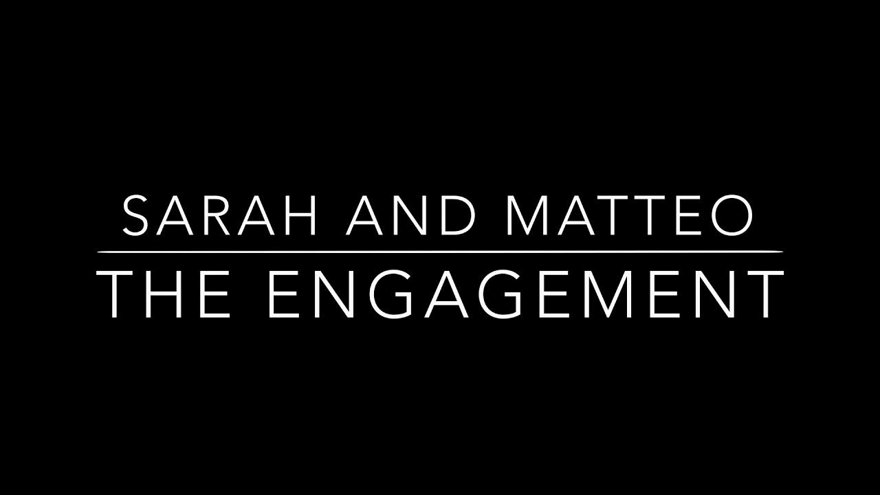 Sarah and Matteo: The Engagement (Until Forever)