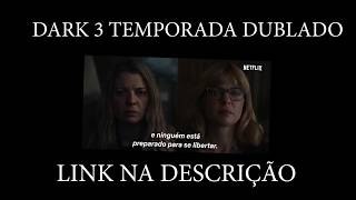 DOWNLOAD DARK 3ª TEMPORADA DUBLADO TORRENT (LINK NA DESCRIÇÃO)