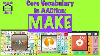 Core Vocabulary in AACtion: MAKE