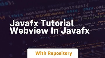 Javafx tutorial webview in javafx