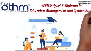 OTHM Level 7 Diploma in Education Management and Leadership Registration Open Asad Hussain Asdi