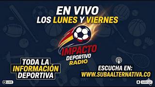 ¡AL AIRE! IMPACTO DEPORTIVO 🔥  24/08/2026