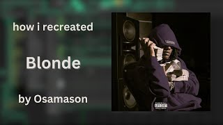 How I Remade Blonde By Osamason