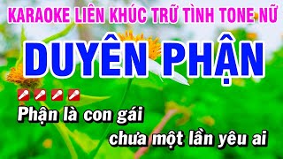 Karaoke Liên Khúc Trữ Tình Tone Nữ Nhạc Sống Dễ Hát - Duyên Phận | Hoài Phong Organ