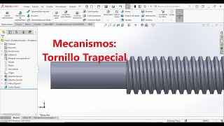 Solidworks: Mecanismos Tornillo Trapecial.