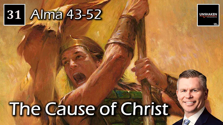 Come Follow Me - Alma 43-52: The Cause of Christ