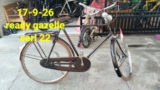 17-9-26 ready sepeda tua gazelle seri 22  lok wonogiri wa 081347580800