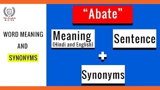 Abate Meaning And Sentence With Synonyms Youtube