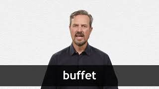 How to pronounce BUFFET in American English