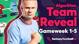 FPL 22/23 | ALGORITHM TEAM REVEAL - GW1 First Draft