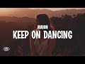 AVAION - Keep On Dancing (Lyrics)