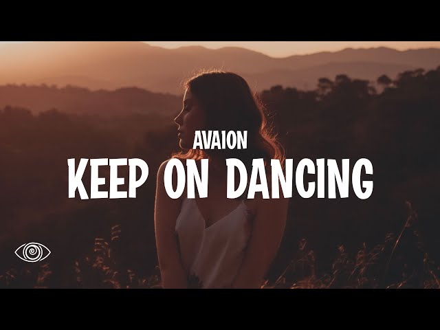 Keep On Dancing - song and lyrics by AVAION