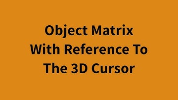 Object Matrix With Reference To The 3D Cursor - Free Addon for blender