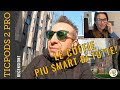 Le CUFFIE PIÙ SMART DI TUTTE! Recensione TICPODS 2 PRO