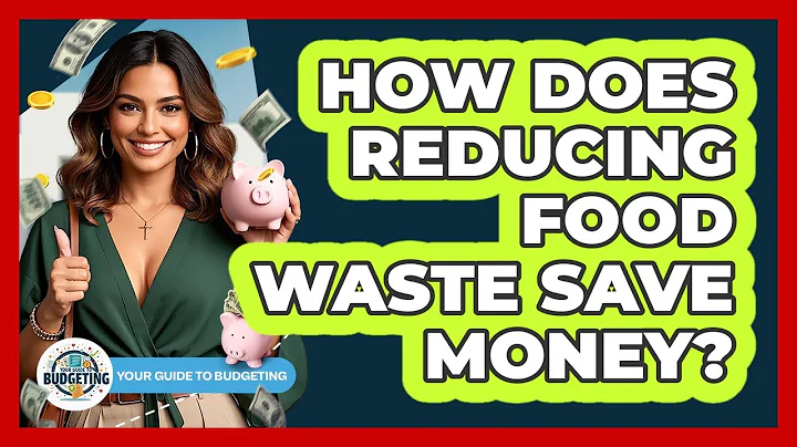 How Does Reducing Food Waste Save Money?