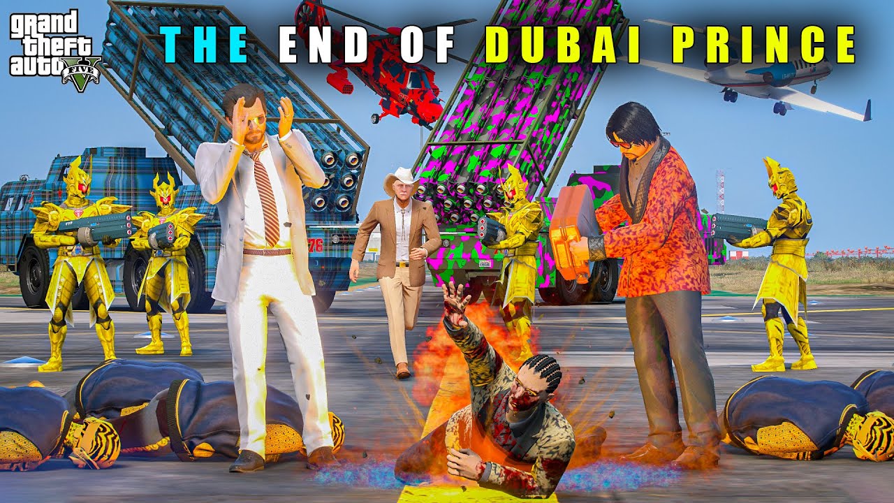 GTA 5 : FINALLY THE END OF DUBAI PRINCE || BB GAMING