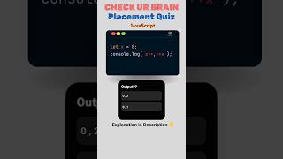 Placement Quiz  Javascript Increment shorts short ai