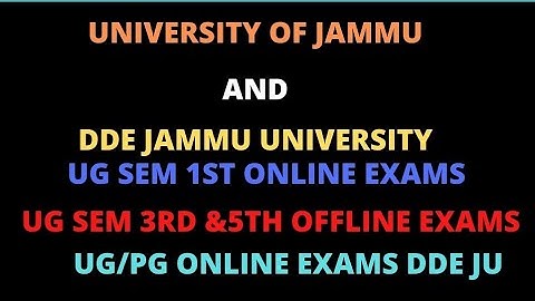 Jammu university UG SEM 1ST ONLINE EXAMS  3RD 5TH  OFFLINE || DDE JAMMU  UG/PG EXAMS UPDATES