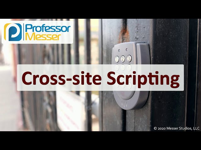 Cross-site Scripting - SY0-601 CompTIA Security+ : 1.3 class=