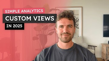 How to use Custom Views in Simple Analytics in 2025