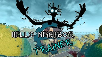 Hello Neighbor - Cheat Engine Trainer [1.2.4]