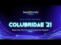 Colubridae &#39;21 | Our Latest Release | Warp Into The Future Of Customer Support