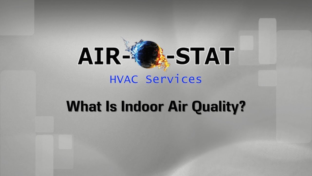 What Is Indoor Air Quality AirOStat HVAC Service Los Angeles CA